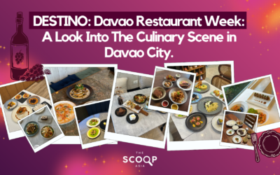 DESTINO: Davao Restaurant Week: A Look Into The Culinary Scene in Davao City.